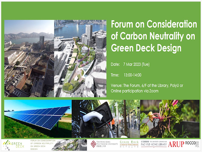 “Highlights of the Presentation:<br/>
• An introduction to carbon neutrality<br/>
• Whole life-cycle approach and frameworks for building-level emissions<br/>
• Reducing emissions in the Green Deck<br/>
• Externalities to carbon reductions in the Green Deck<br/>
• Carbon neutrality roadmap for the Green Deck" -- PolyU Library website