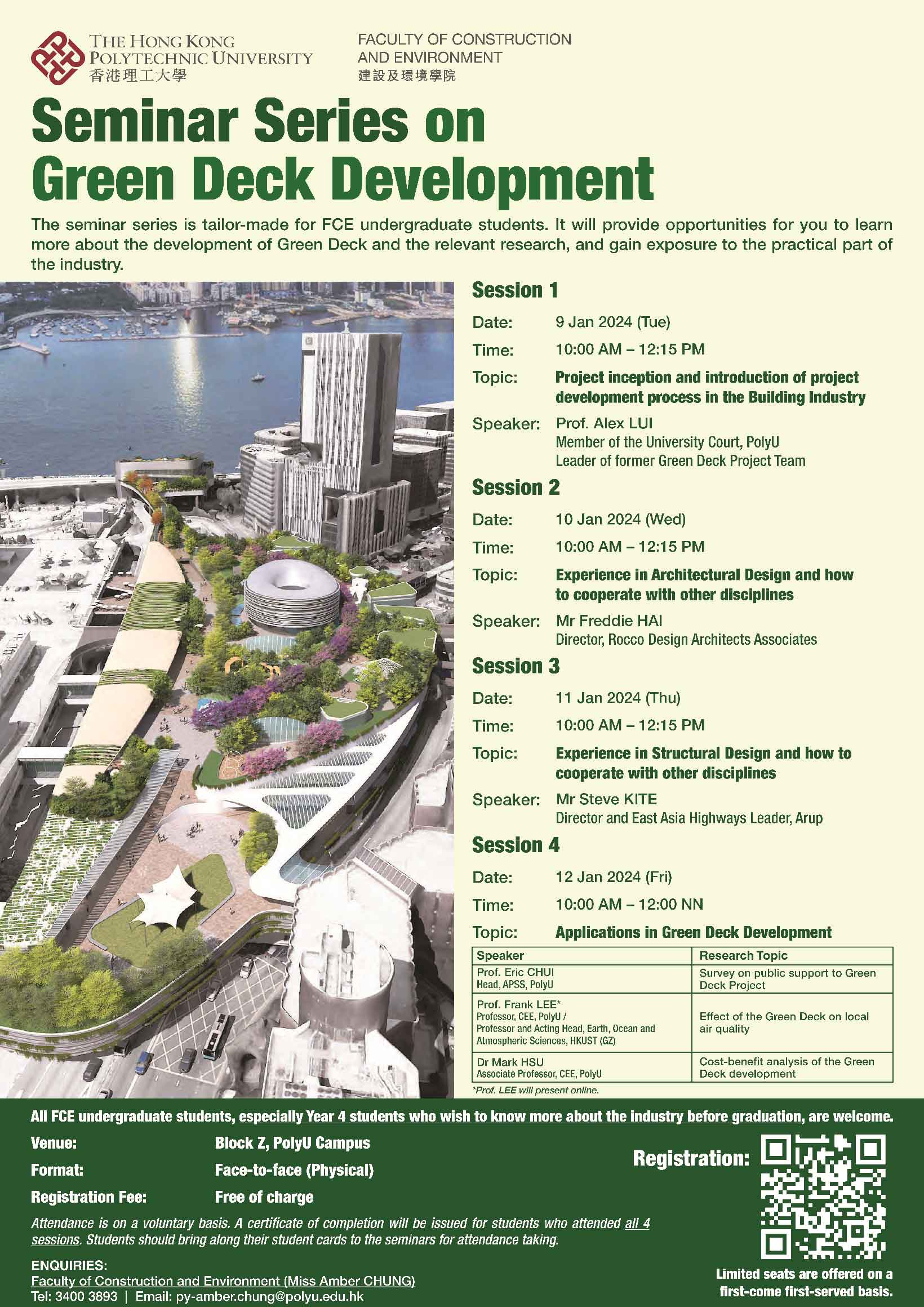 The seminar series is tailor-made for FCE undergraduate students. It will provide opportunities for you to learn more about the development of Green Deck and the relevant research, and gain exposure to the practical part of the industry. – extract from flyer